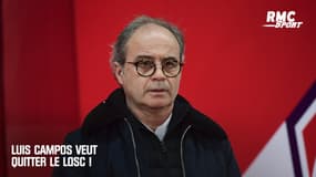 LOSC : Luis Campos a demandé à quitter le club