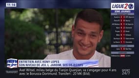 Son niveau de jeu, Jardim, ses objectifs : Les confessions de Rony Lopes