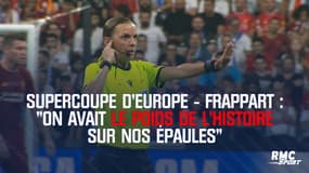 Supercoupe d’Europe : "On avait le poids de l’histoire sur nos épaules", Frappart revient sur sa prestation