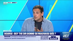 Le coach : Bourse, Buy the dip... bonne ou mauvaise idée ? - 26/08