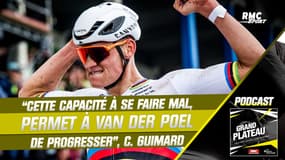 Grand Plateau : “Cette capacité à se faire mal, permet à van der Poel de progresser”, juge C. Guimard