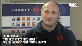 XV de France : "On veut créer une vraie vie de groupe" ambitionne Servat