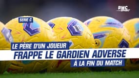 Série C : le père d'un joueur frappe le gardien adverse à la fin du match