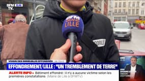 Un voisin des immeubles effondrés à Lille évoque une "sorte de tremblement de terre"  