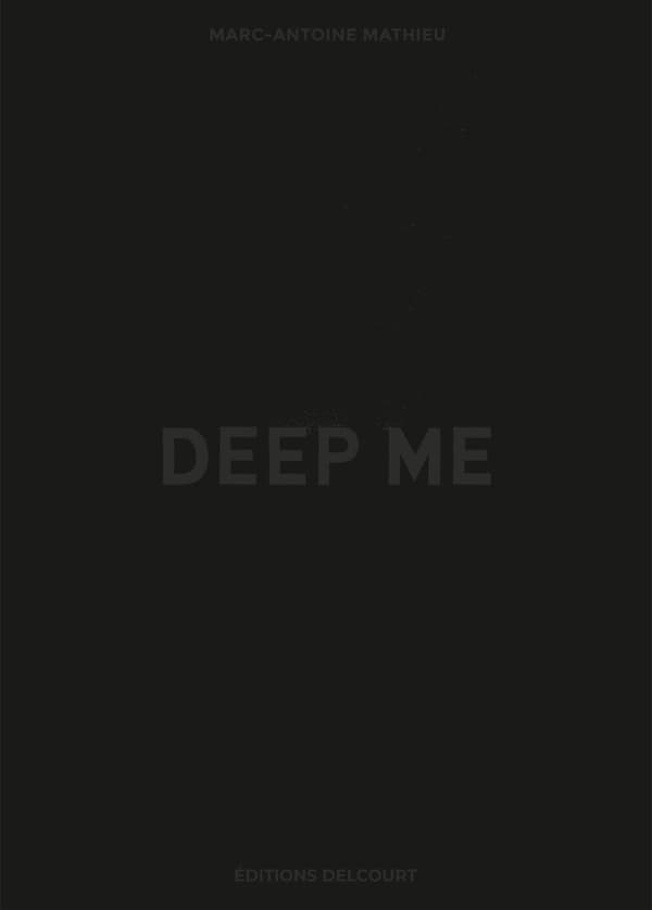 "Deep Me" by Marc-Antoine Mathieu