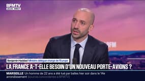 Nouveau porte-avions français: "C'est une décision majeure, parce qu'on est dans un monde qui est plus dangereux", explique Benjamin Haddad, ministre délégué chargé de l'Europe