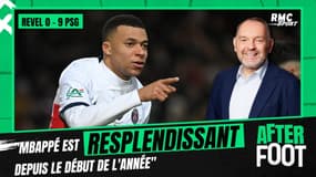 Revel 0-9 PSG : "Mbappé est resplendissant depuis le début de l'année", analyse Guy