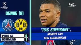 PSG 0-1 Dortmund : "Pas suffisant", Mbappé fait son autocritique