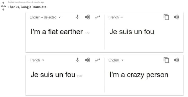 La traduction de "flat earther" sur Google Translate.