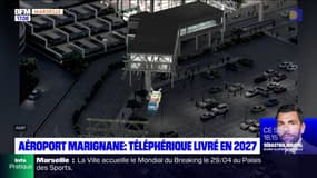 Aéroport Marignane: le téléphérique verra le jour en 2027