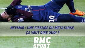 Neymar : Une fissure du métatarse, ça veut dire quoi ?