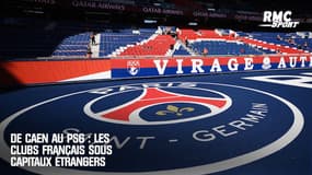De Caen au PSG : les clubs français sous capitaux étrangers