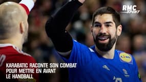 Handball : N. Karabatic raconte son combat pour mettre son sport en avant