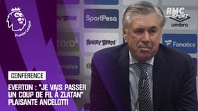 Everton : Ancelotti veut "passer un coup de fil" à Ibrahimovic...