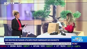 Morning Retail : Des restes de sushis utilisés pour fabriquer des baskets, par Noémie Wira - 22/09