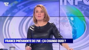 BFMTV répond à vos questions : France présidente de l'UE, ça change quoi ? - 09/12