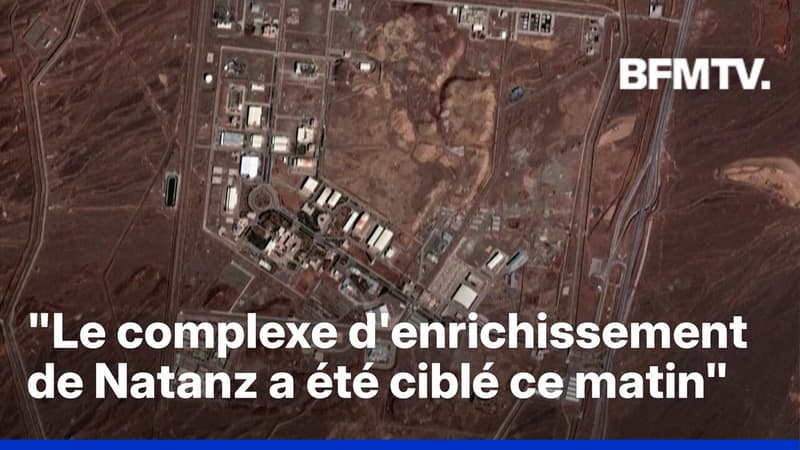 Les États-Unis et Israël frappent le complexe nucléaire iranien de Natanz, situé dans le centre du pays