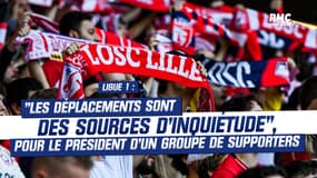 Ligue 1 : "Les déplacements sont des sources d'inquiétude", pour le président d'un groupe de supporters 