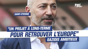 ASSE : "un projet un long-terme pour retrouver l'Europe" la grande ambition de Gazidis