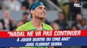 Roland-Garros : "Nadal ne va pas encore jouer quatre ou cinq ans", Serra voit l'Espagnol bientôt arrêter sa carrière