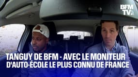  TANGUY DE BFM - Avec Kris, le moniteur d'auto-école le plus connu de France