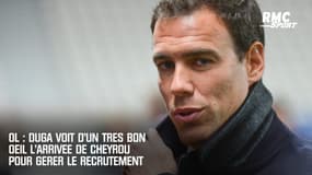 OL : Duga voit d'un très bon œil l'arrivée de Cheyrou pour gérer le recrutement