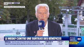 Le Grand entretien : Le Medef fermement opposé à un retour de l'ISF - 28/08
