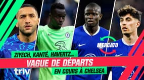Chelsea : Ziyech, Havertz, Kanté... Vague de départs en cours