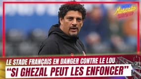 Stade Français-LOU : "Si Ghezal peut les enfoncer..." la crainte de Papé