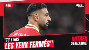 PSG : "Tu y vas les yeux fermés", Dugarry veut Salah