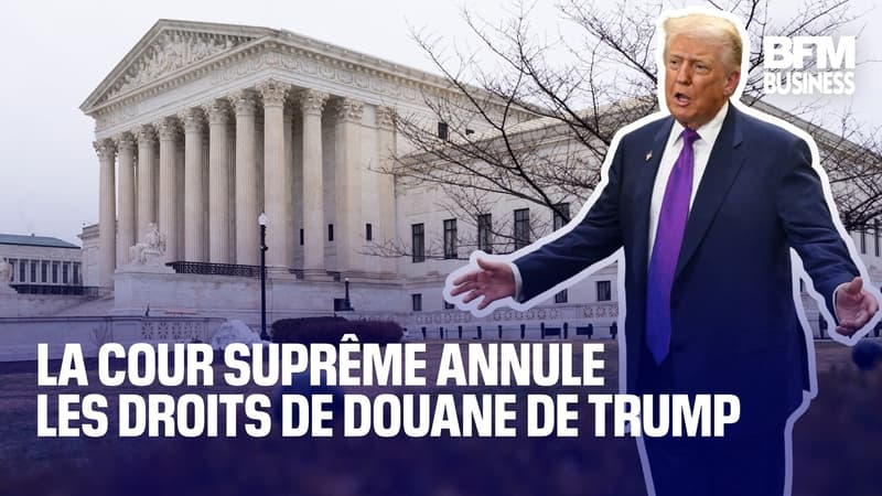 La Cour suprême annule les droits de douane de Trump