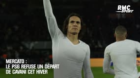 Mercato : Le PSG refuse un départ de Cavani cet hiver