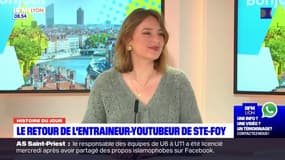 L'histoire du jour: le retour de l'entraîneur-youtubeur de Sainte-Foy-lès-Lyon