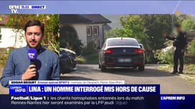 Lina: un homme a été interrogé et mis hors de cause. Les fouilles effectuées à son domicile n'ont pas été concluantes