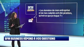 BFM Business avec vous : Les données de mon entreprise et de mes salariés ont été piratées, qu'est-ce que je risque ? - 01/11