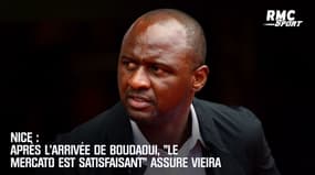 Nice : après l'arrivée de Boudaoui, "le mercato est satisfaisant" assure Vieira