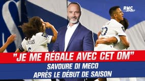 Ligue 1 : "Je me régale avec cet OM" savoure Di Meco (mais pas question de parler de titre)