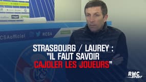 Strasbourg / Laurey : "Il faut savoir cajoler les joueurs" (Entretien exclusif)