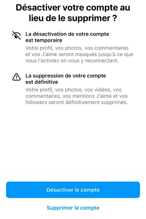 Deux possibilités: désactiver ou supprimer son compte