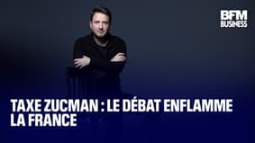  Taxe Zucman : le débat enflamme la France 