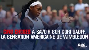 Wimbledon : Les cinq choses à savoir sur Cori Gauff, la sensation américaine