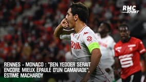 Rennes - Monaco : "Ben Yedder serait encore mieux épaulé d’un camarade", estime MacHardy