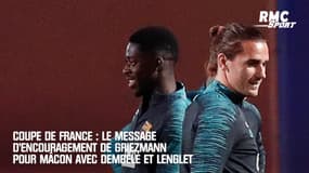 Coupe de France : Le message d'encouragement de Griezmann pour Mâcon aux côtés de Dembélé et Lenglet