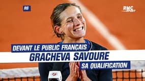 Roland-Garros : "Le vin, le champagne, le fromage, c'est la vie", Gracheva savoure sa qualification devant le public français