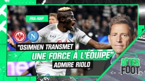 Francfort 0-2 Naples : "Osimhen transmet une force à l'équipe, c'est un leader", admire Riolo