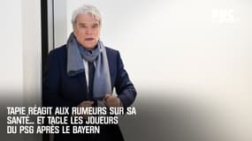 Tapie réagit aux rumeurs sur sa santé... et tacle les joueurs du PSG après le Bayern