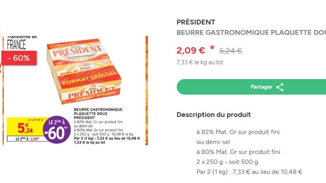 La promotion sur le beurre Président chez Intermarché fait tomber le prix au kilo à 7,33 euros.