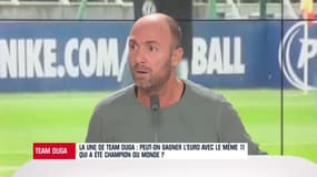 Team Duga – Dugarry plaide pour équipe de France qui gagne en jouant bien au ballon