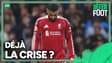 Premier League : Liverpool est-il déjà en crise ?