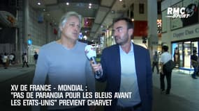 XV de France : "Attention, pas de paranoïa avant les Etats-Unis" prévient Charvet